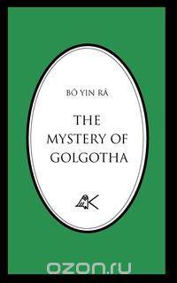 The Mystery of Golgotha