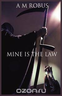 Mine Is the Law