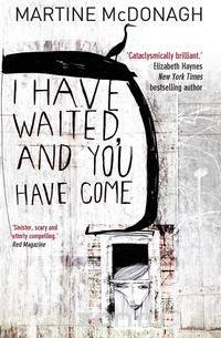 I Have Waited, and You Have Come