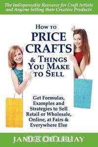 How to Price Crafts and Things You Make to Sell