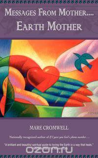 Messages from Mother.... Earth Mother