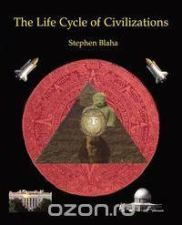 The Life Cycle of Civilizations