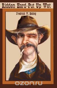 Ridden Hard--Put Up Wet