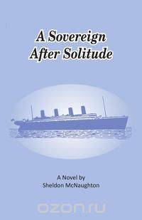 A Sovereign After Solitude