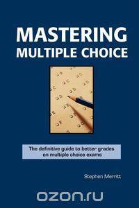 Mastering Multiple Choice