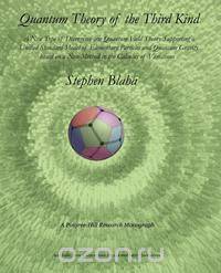 Quantum Theory of the Third Kind