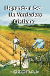 Llegando a Ser un Verdadero Cristiano