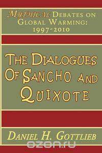 The Dialogues of Sancho and Quixote, MYTHICAL Debates on Global Warming