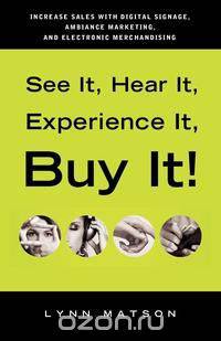 See It, Hear It, Experience It, Buy It