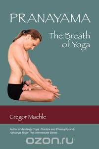 Pranayama the Breath of Yoga