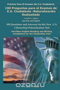 100 Preguntas Para El Examen de E.U. Ciudadania-Naturalizacion Redisenado