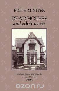 Dead Houses and Other Works