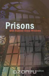Prisons with Stained Glass Windows
