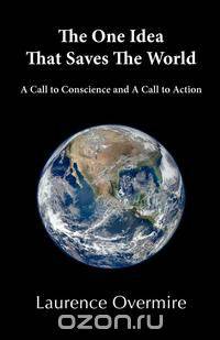 The One Idea That Saves The World