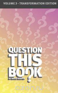 Question This Book - Volume 3 (Transformation Edition)
