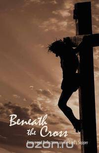 Beneath the Cross