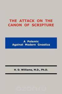 The Attack on the Canon of Scripture