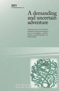 A Demanding and Uncertain Adventure