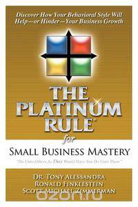 The Platinum Rule for Small Business Mastery