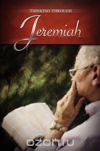 Thinking Through Jeremiah