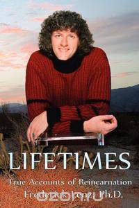 Lifetimes - True Accounts of Reincarnation