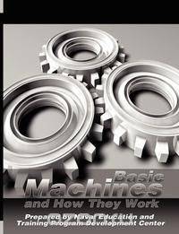 Basic Machines and How They Work