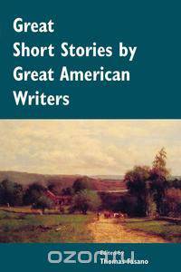 Great Short Stories by Great American Writers
