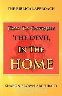 How to Conquer the Devil in the Home