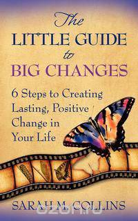 The Little Guide to Big Changes