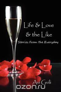 Life & Love & the Like