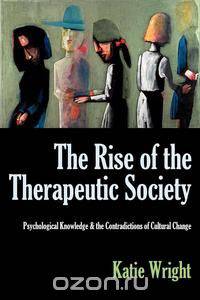 The Rise of the Therapeutic Society