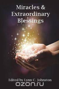 Miracles & Extraordinary Blessings