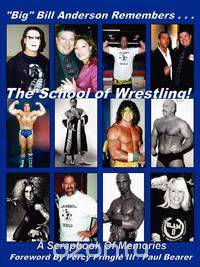 Big Bill Anderson Remembers...the School of Wrestling