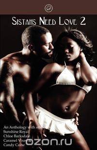 Sistahs Need Love 2 (the Sistahs Series)