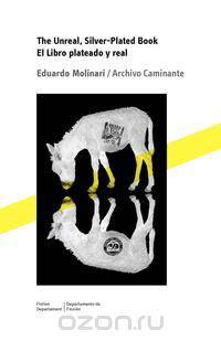 The Unreal, Silver-Plated Book / El Libro plateado y real