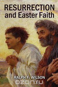 Resurrection and Easter Faith