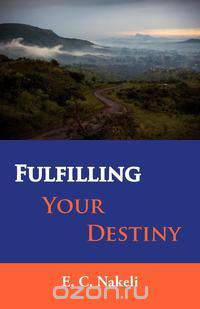 Fulfilling Your Destiny