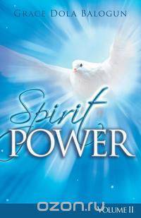 The Spirit Power Volume II