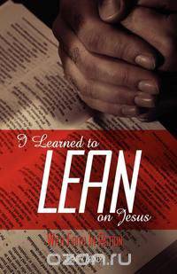 I Learned to Lean on Jesus with Faith in Action