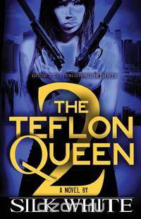 The Teflon Queen PT 2