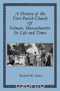 A History of the First Parish Church of Scituate, Massachusetts