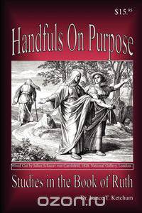 Handfuls on Purpose, Studies in the Book of Ruth