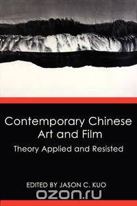 Contemporary Chinese Art and Film