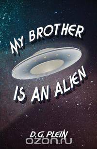 My Brother Is An Alien