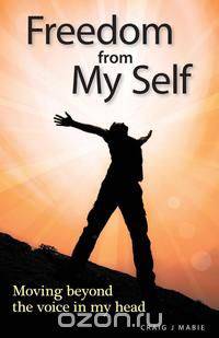 Freedom from My Self