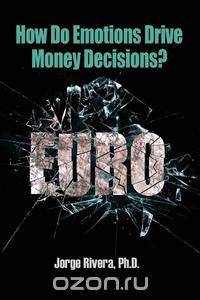 How Do Emotions Drive Money Decisions?