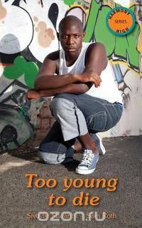 Too Young to Die