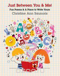 Just Between You & Me - Fun Poems & A Place to Write Yours