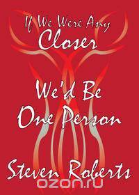 If We Were Any Closer We