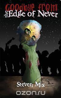 Goodbye from the Edge of Never